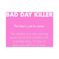 Pink 'Bad Day Killer' motivational card with white text about self-love after a bad date.